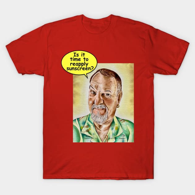 Dad Advice: Is It Time To Reapply Sunscreen? T-Shirt by EssexArt_ABC